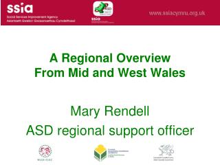 A Regional Overview From Mid and West Wales