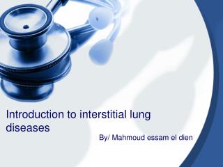 Introduction to interstitial lung diseases