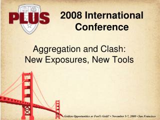 Aggregation and Clash: New Exposures, New Tools