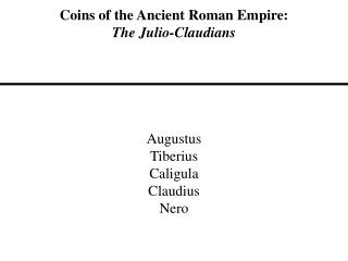 Coins of the Ancient Roman Empire: The Julio-Claudians