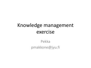 Knowledge management exercise