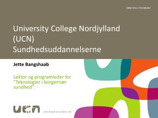 University College Nordjylland (UCN) Sundhedsuddannelserne