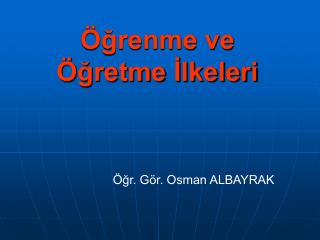 Öğrenme ve Öğretme İlkeleri