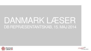 Danmark læser DB Repræsentantskab , 15. maj 2014