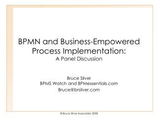 BPMN and Business-Empowered Process Implementation: A Panel Discussion