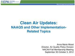 Clean Air Updates: NAAQS and Other Implementation-Related Topics