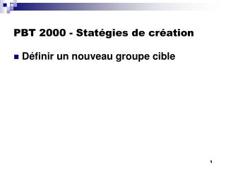 PBT 2000 - Statégies de création