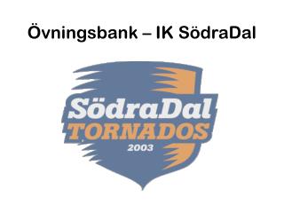 Övningsbank – IK SödraDal