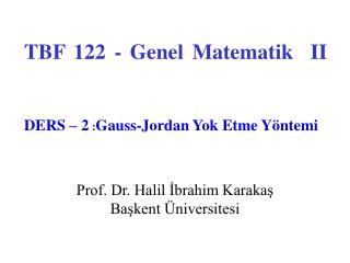 Prof. Dr. Halil İbrahim Karakaş Başkent Üniversitesi