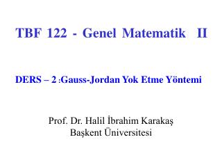 Prof. Dr. Halil İbrahim Karakaş Başkent Üniversitesi
