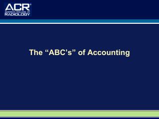 The “ABC’s” of Accounting