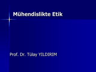 Mühendislikte Etik