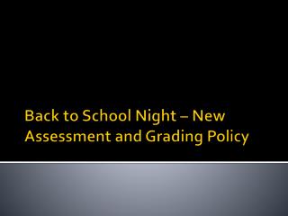 Back to School Night – New Assessment and Grading Policy