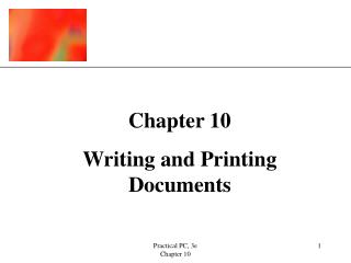 Chapter 10 Writing and Printing Documents