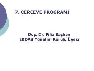 7. ÇERÇEVE PROGRAMI