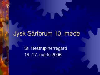 Jysk Sårforum 10. møde