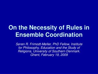 On the Necessity of Rules in Ensemble Coordination