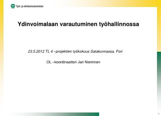 Ydinvoimalaan varautuminen työhallinnossa