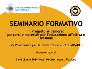 SEMINARIO FORMATIVO Il Progetto W l'amore: