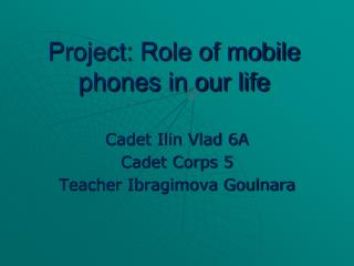 Project: Role of mobile phones in our life
