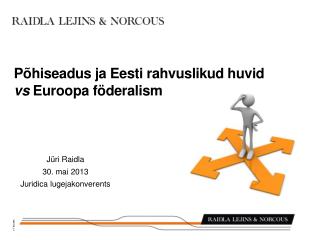 Põhiseadus ja Eesti rahvuslikud huvid vs Euroopa föderalism