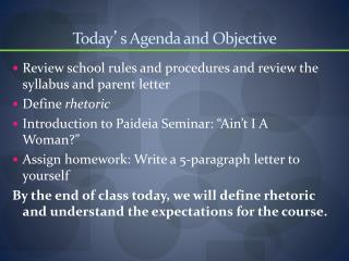 Today ’ s Agenda and Objective