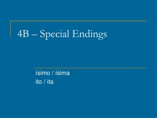 4B – Special Endings