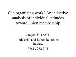 Can organizing work? An inductive analysis of individual attitudes toward union membership