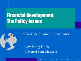 Financial Development: The Policy Issues