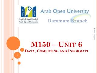 M150 – Unit 6 Data, Computing and Informati