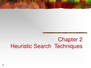Chapter 2 Heuristic Search Techniques