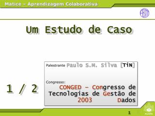 Palestrante Paulo S.M. Silva [ TiN ] Congresso:
