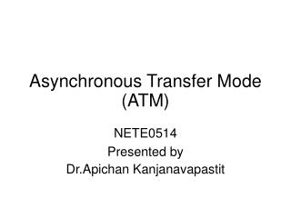 Asynchronous Transfer Mode (ATM)