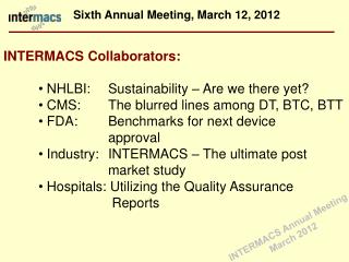 INTERMACS Collaborators: NHLBI: 	Sustainability – Are we there yet?