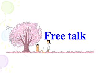 Free talk