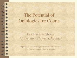 The Potential of Ontologies for Courts