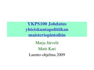 YKPS100 Johdatus yhteiskuntapolitiikan maisteriopintoihin