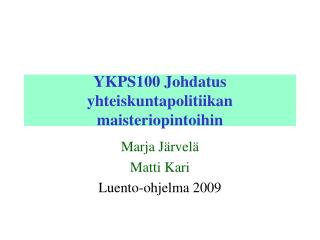 YKPS100 Johdatus yhteiskuntapolitiikan maisteriopintoihin