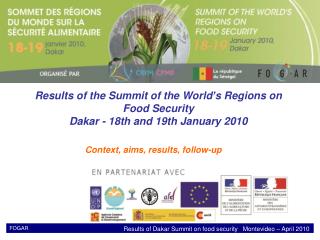 Results of the Summit of the World’s Regions on Food Security Dakar - 18th and 19th January 2010