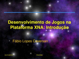 Desenvolvimento de Jogos na Plataforma XNA: Introdução