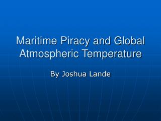 Maritime Piracy and Global Atmospheric Temperature