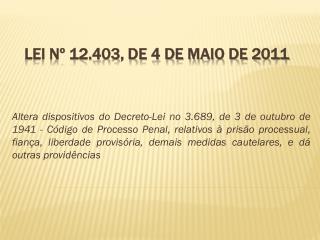 Lei nº 12.403, de 4 de maio de 2011