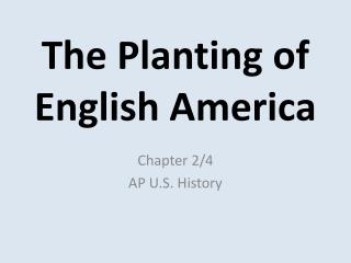 The Planting of English America