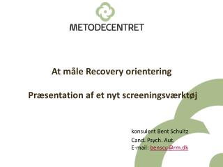 At måle Recovery orientering Præsentation af et nyt screeningsværktøj