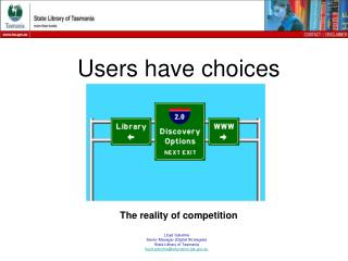 Users have choices The reality of competition