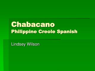 Chabacano Philippine Creole Spanish