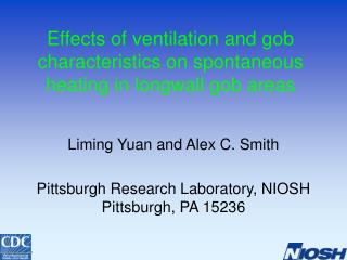 Effects of ventilation and gob characteristics on spontaneous heating in longwall gob areas