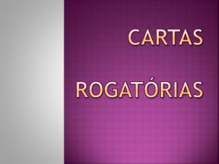 Cartas rogatórias