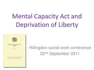 Mental Capacity Act and Deprivation of Liberty