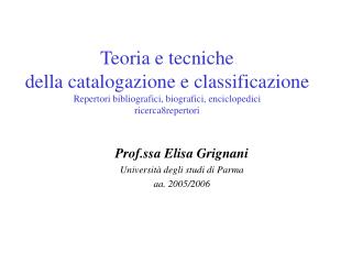 Prof.ssa Elisa Grignani Università degli studi di Parma aa. 2005/2006
